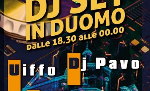 VOGHERA 06/07/2021: Dj Set in piazza Duomo. Sabato dall’ora dell’aperitivo fino a mezzanotte musica e animazione in piazza