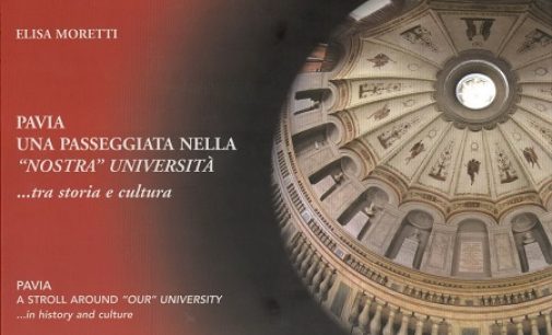 VOGHERA 01/12/2021: L’Università come non l’avete mai vista. Il nuovo libro di Elisa Moretti: una ‘passeggiata’ fotografica nell’ateneo pavese