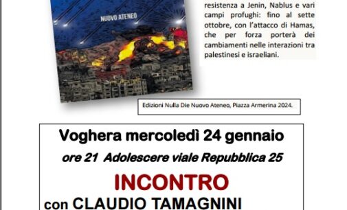 VOGHERA 22/01/2024: Mercoledì incontro pubblico con Claudio Tamagnini sul conflitto in Palestina. Alla Fondazione Adolescere